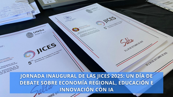 Jornada inaugural de las JICES 2025: Un día de debate sobre economía regional, educación e innovación con IA